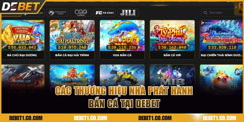 Các thương hiệu nhà phát hành bắn cá tại DEBET
