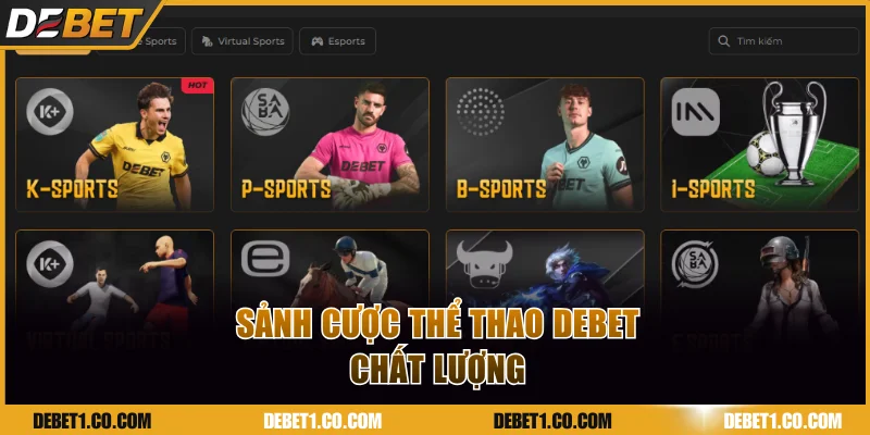 Sảnh cược thể thao DEBET chất lượng