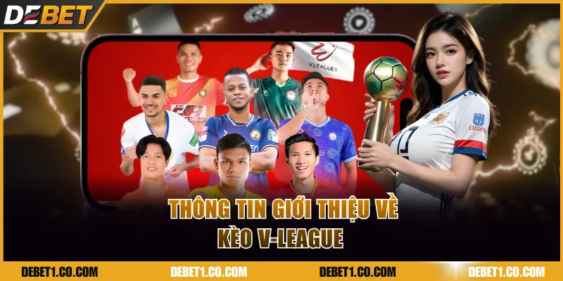 Thông tin giới thiệu về kèo V-League